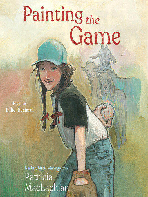 Title details for Painting the Game by Patricia MacLachlan - Available